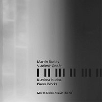 Martin Burlas, Vladimír Godár – Klavírna hudba / Piano Works