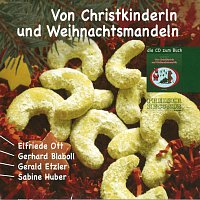 Elfriede Ott, Gerhard Blaboll, Gerald Etzler, Sabine Huber – Von Christkinderln und Weihnachtsmandeln