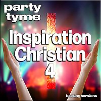 Inspirational Christian 4 - Party Tyme [Backing Versions]