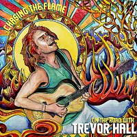 Trevor Hall – Chasing The Flame: On The Road With Trevor Hall