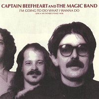 Captain Beefheart, The Magic Band – I'm Going To Do What I Wanna Do: Live At My Father's Place 1978