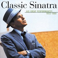 Přední strana obalu CD Classic Sinatra - His Great Performances 1953-1960
