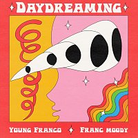 Young Franco, Franc Moody – Daydreaming