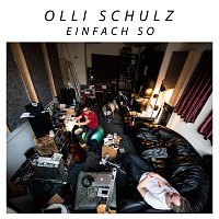 Olli Schulz – Einfach so
