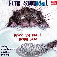 Petr Skoumal – Skoumal: Když jde malý bobr spát. Písničky pro děti MP3