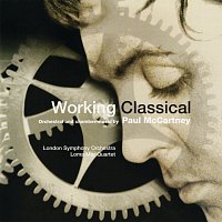 London Symphony Orchestra, Lawrence Foster, Andrea Quinn, Loma Mar Quartet – Working Classical