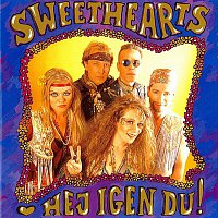 Sweethearts – Hej Igen Du!
