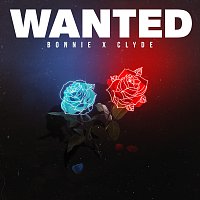BONNIE X CLYDE – Wanted EP