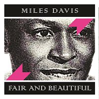 Miles Davis – Fair and Beautiful