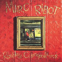Marc Ribot – Rootless Cosmopolitans