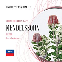 Greta Bradman, Tinalley String Quartet – Mendelssohn: String Quartets Nos. 1 & 2