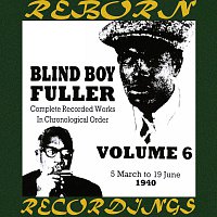 Blind Boy Fuller – Complete Recorded Works, Vol. 6 (1940) (HD Remastered)