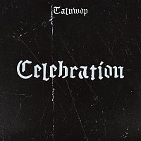 Taluwop – Celebration