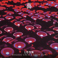 Brigado Crew, Goom Gum – Listen