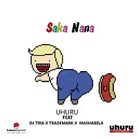 Uhuru, DJ Tira, Trademark, Mashabela – Saka Nana
