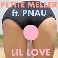 Petite Meller, PNAU – Lil' Love