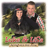 Luke, LISA – Auffi auf die Alm