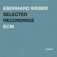 Eberhard Weber – Selected Recordings