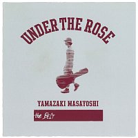 Masayoshi Yamazaki – Under The Rose -B-Sides & Rarities 2005-2015-
