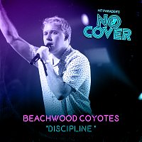 No Cover, Beachwood Coyotes – Discipline [Live / From Episode 4]