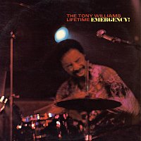 The Tony Williams Lifetime – Emergency!