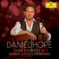 Daniel Hope, New Century Chamber Orchestra – Have Yourself a Merry Little Christmas (Version for Violin and Chamber Orchestra)