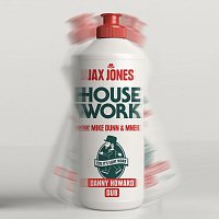 Jax Jones, Mike Dunn, MNEK – House Work [Danny Howard Dub]