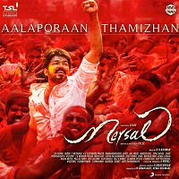 A.R. Rahman, Kailash Kher, Sathya Prakash, Deepak & Pooja AV – Aalaporaan Thamizhan (From "Mersal")