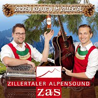 ZAS - Zillertaler Alpensound – Zirben klaub'n im Zillertal