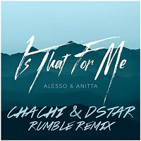 Alesso & Anitta – Is That For Me (Rumble Remix)