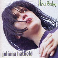 Juliana Hatfield – Hey Babe