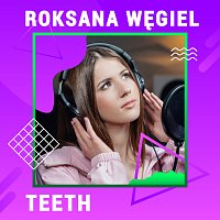 Roxie Węgiel – Teeth [Digster Spotlight]