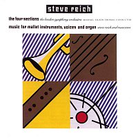 London Symphony Orchestra, Michael Tilson Thomas, Steve Reich, Musicians – Reich: The Four Sections, Music for Mallet Instruments, Voices and Organ