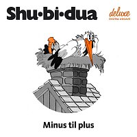 Shu-bi-dua – Minus Til Plus