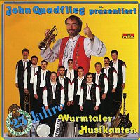 John Quadflieg und die Wurmtaler Musikanten – 25 Jahre