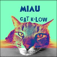 Cat K-Low – Miau