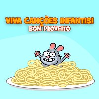 Viva Cancoes Infantis – Bom Proveito