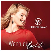 Melanie Payer – Wenn du lachst