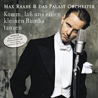 Max Raabe & Palast Orchester – Komm, lasz uns einen kleinen Rumba tanzen