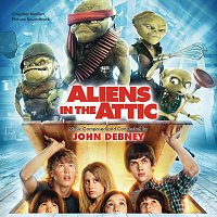 John Debney – Aliens In The Attic [Original Motion Picture Soundtrack]