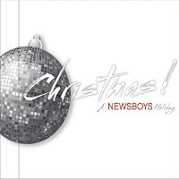 Newsboys – CHRISTMAS! A Newsboys Holiday