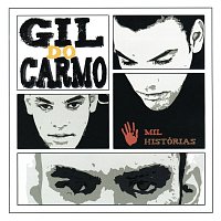 Gil Do Carmo – Mil Histórias