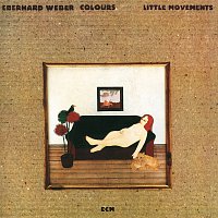 Eberhard Weber, Colours – Little Movements