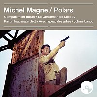 Michel Magne – Polars [Bandes originales des films]