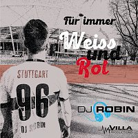 DJ Robin – Fur immer Weiss und Rot