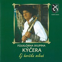 Folklórna skupina Kýčera – Ej horička zelená