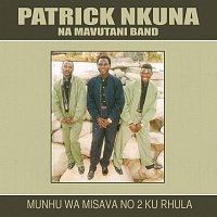 Patrick Nkuna – Munhu Wa Misava No 2 - Ku Rhula