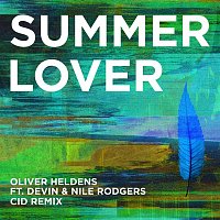 Oliver Heldens, Devin & Nile Rodgers – Summer Lover (CID Remix)
