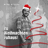 Michel Nitschke – Zu Weihnachten Zuhaus