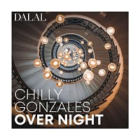 Dalal – Chilly Gonzales: Over Night